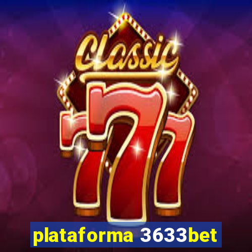 plataforma 3633bet